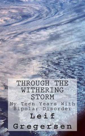 Through the Withering Storm de Leif Norgaard Gregersen