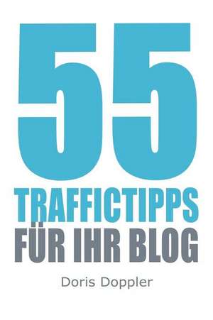 55 Traffictipps Fuer Ihr Blog de Dr Doris Doppler