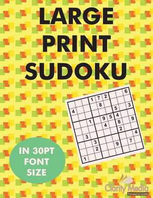 Large Print Sudoku de Clarity Media