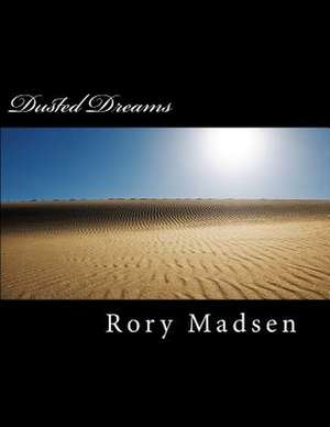 Dusted Dreams de Rory E. Madsen