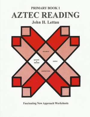 Aztec Reading Book One de John H. Lettau