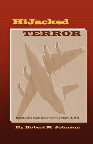 Hijacked Terror de Robert M. Johnson