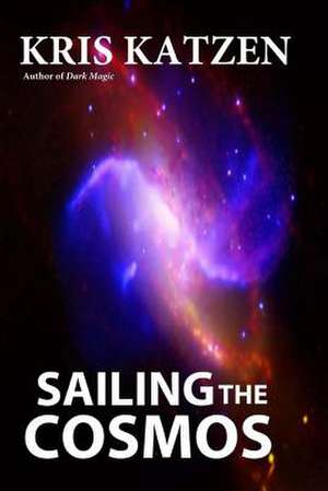 Sailing the Cosmos de Kris Katzen