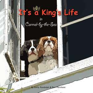 It's a King's Life in Carmel-By-The-Sea de Emily Randolph