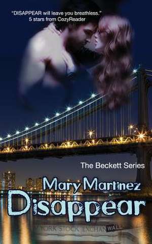 Disappear (Book I the Beckett Series) de Mary Martinez