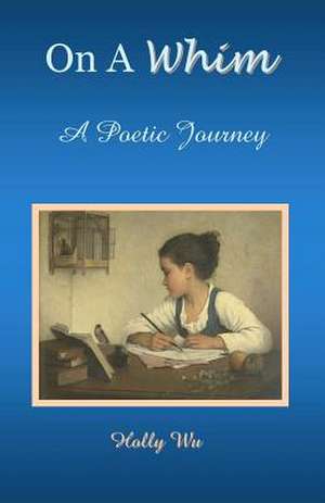 On a Whim de Holly Wu