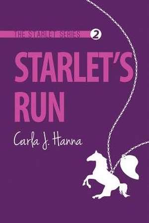 Starlet's Run de Carla J. Hanna