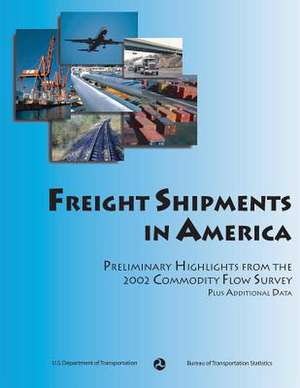 Freight Shipments in America de U. S. Department of Transportation