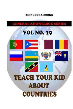 Teach Your Kids about Countries [Vol 19] de Zhingoora Books