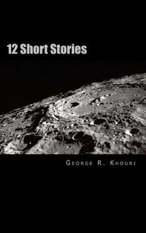 12 Short Stories de George R. Khouri