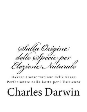 Sulla Origine Delle Specie Per Elezione Naturale de Charles Darwin