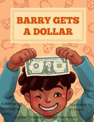 Barry Gets a Dollar de Barrington Lewis