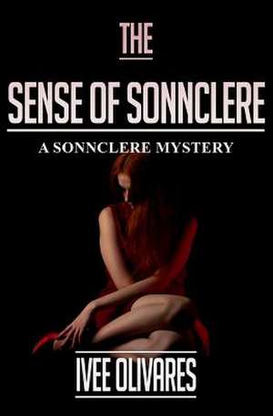 The Sense of Sonnclere de Ivee Olivares