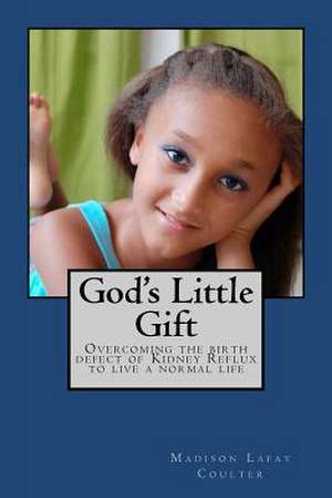 God's Little Gift de Madison Lafay Coulter