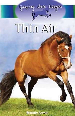 Thin Air (Jumping Into Danger #4) de Bonnie Lewis