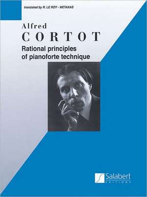 Rational Principles of Piano Technique de Alfred Cortot