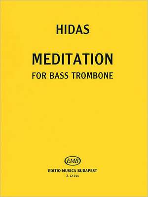 Meditation for Bass Trombone Solo de Frigyes Hidas