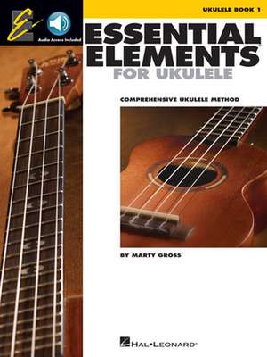 Essential Elements for Ukulele - Method Book 1 Comprehensive Ukulele Method Book/Online Audio de Marty Gross