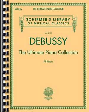 Debussy - The Ultimate Piano Collection de Claude Debussy