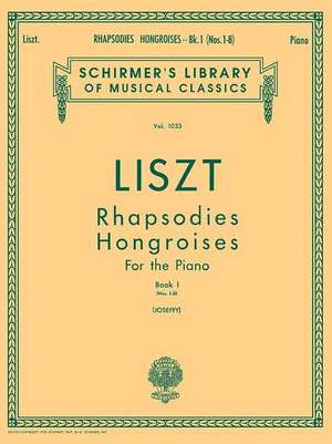 Rhapsodies Hongroises - Book 1: Nos. 1 - 8 de Franz Liszt