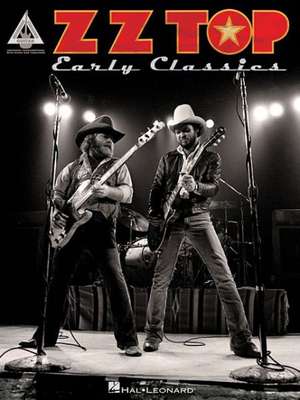 ZZ Top: Early Classics