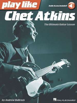 Play like Chet Atkins de Andrew Dubrock