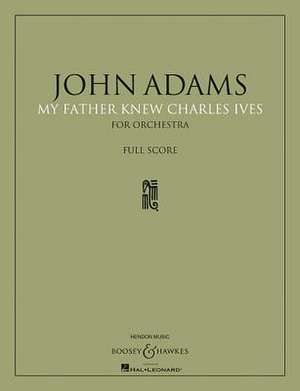 My Father Knew Charles Ives de John Adams