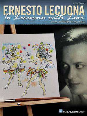 Ernesto Lecuona - To Lecuona with Love de Ernesto Lecuona