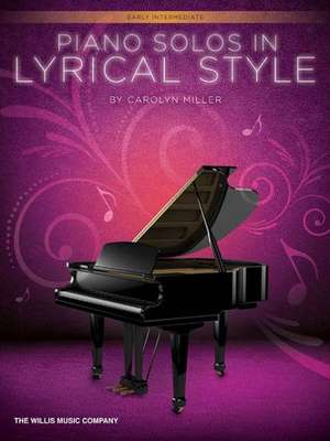 Piano Solos in Lyrical Style de Carolyn Miller