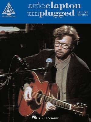 Eric Clapton - Unplugged - Deluxe Edition de Eric Clapton