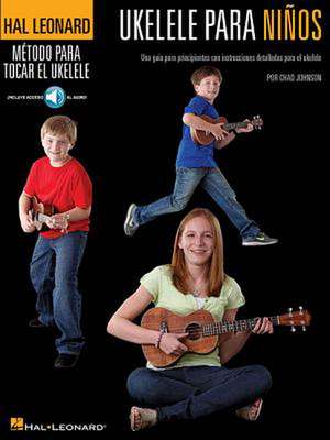 Ukelele Para Ninos: Una Guia Para Principiantes Con Instrucciones Detalladas Para El Ukelele (Book/Online Audio) de Chad Johnson