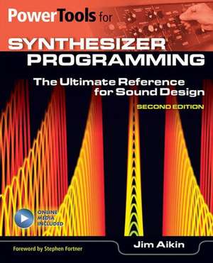 Power Tools for Synthesizer Programming de Jim Aikin