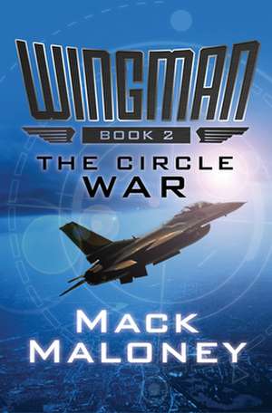 The Circle War de Mack Maloney