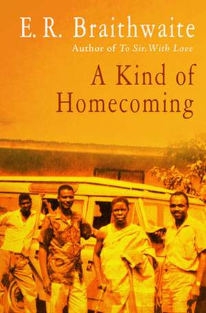 A Kind of Homecoming de E. R. Braithwaite