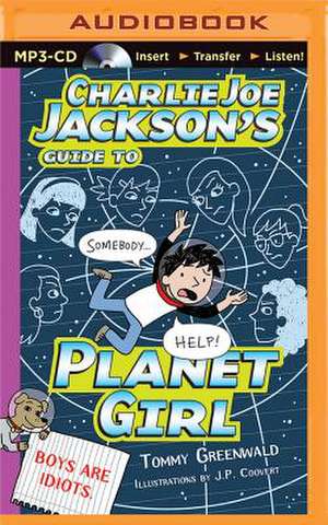 Charlie Joe Jackson's Guide to Planet Girl de Tommy Greenwald