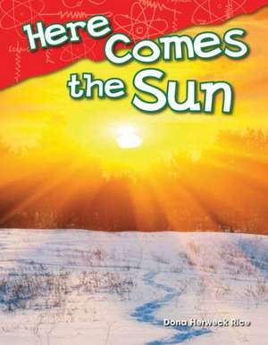 Here Comes the Sun (Kindergarten) de Dona Rice