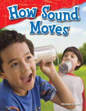 How Sound Moves (Grade 1) de Sharon Coan