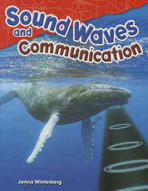 Sound Waves and Communication (Grade 4) de Jenna Winterberg