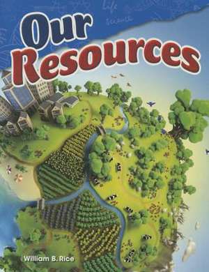 Our Resources (Grade 4) de William B. Rice