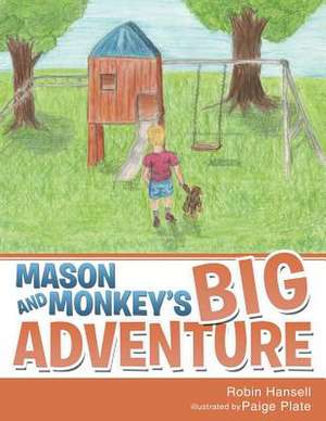 Mason and Monkey's Big Adventure de Robin Hansell