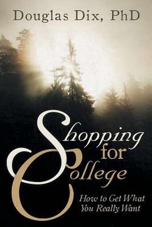 Shopping for College de Phd Douglas Dix