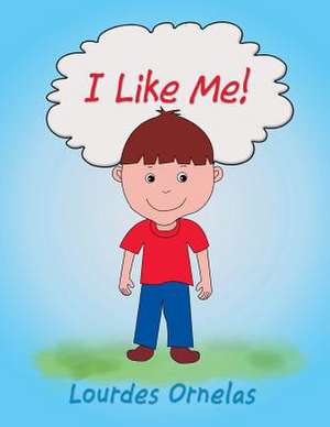 I Like Me! de Lourdes Ornelas