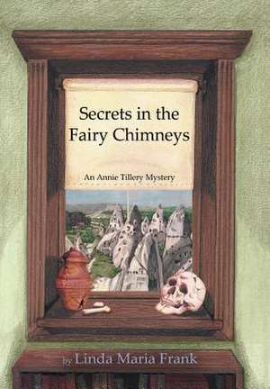 Secrets in the Fairy Chimneys de Linda Maria Frank