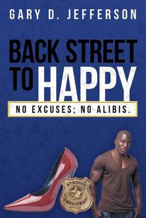 Back Street to Happy de Gary D. Jefferson