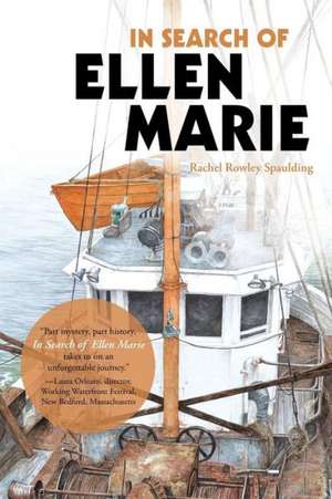 In Search of Ellen Marie de Rachel Rowley Spaulding