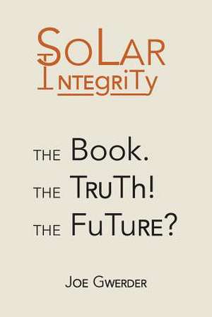 Solar Integrity de Joe Gwerder