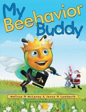 My Beehavior Buddy de Melissa H. McLaney