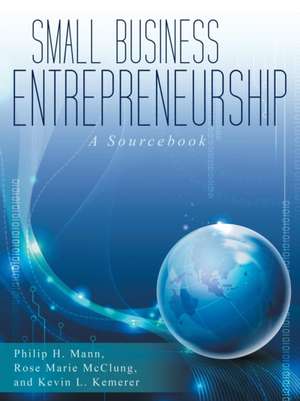 Small Business Entrepreneurship de P. H. Mann