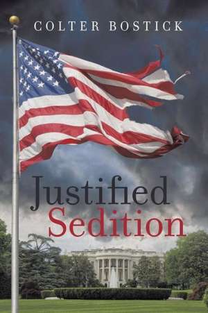 Justified Sedition de Colter Bostick