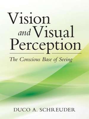 Vision and Visual Perception de Duco a. Schreuder